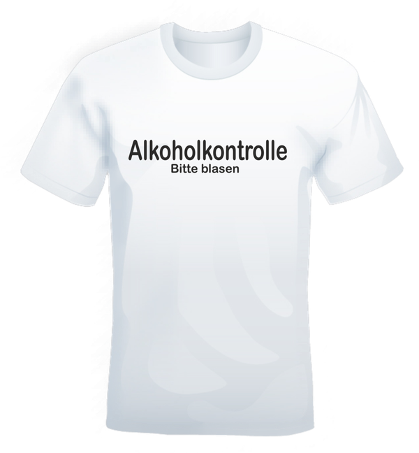 T-Shirt bedruckt, Spruch-Shirt, Alkoholkontrolle